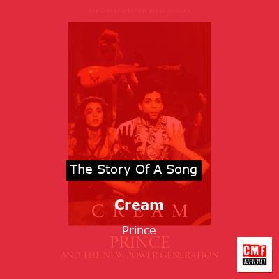 Story of the song Cream - Prince