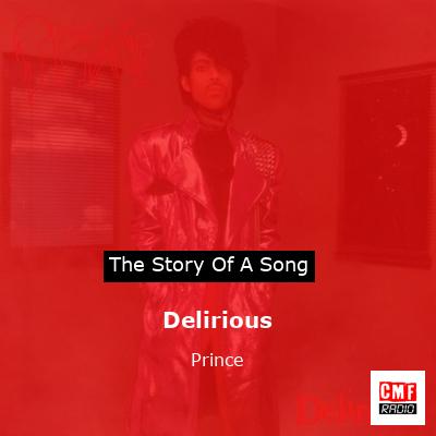 Story of the song Delirious - Prince