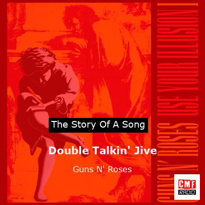 Story of the song Double Talkin' Jive - Guns N' Roses