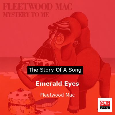 Story of the song Emerald Eyes - Fleetwood Mac