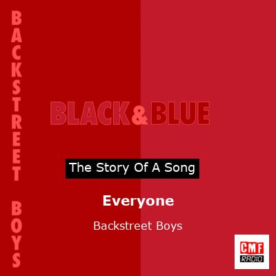 Story of the song Everyone - Backstreet Boys
