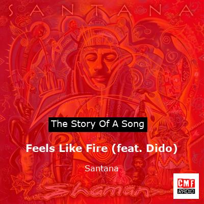 Feels Like Fire (feat. Dido) – Santana