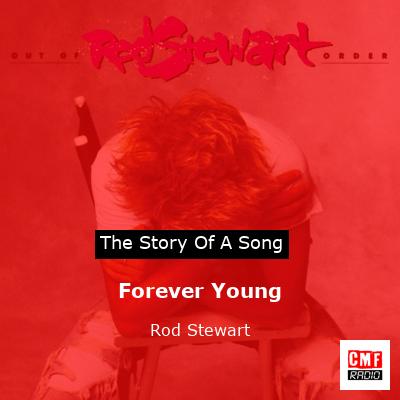 Story of the song Forever Young - Rod Stewart
