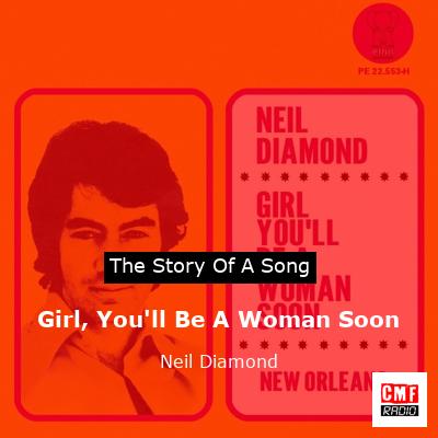 Girl, You’ll Be A Woman Soon – Neil Diamond