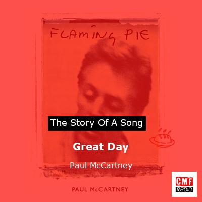 Story of the song Great Day - Paul McCartney