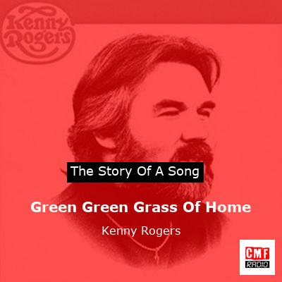 Green Green Grass Of Home – Kenny Rogers