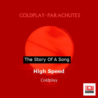 Story of the song High Speed - Coldplay
