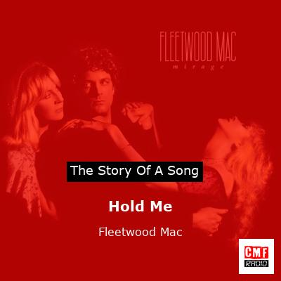 Story of the song Hold Me - Fleetwood Mac