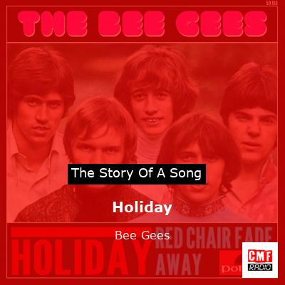 Story of the song Holiday - Bee Gees