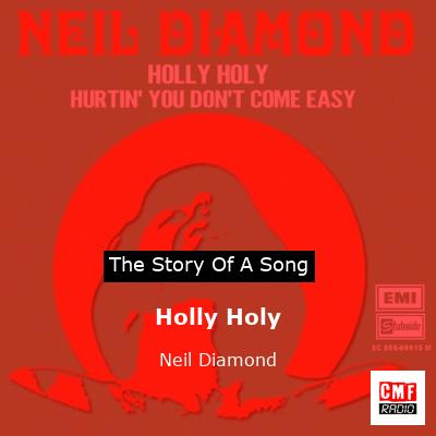 Story of the song Holly Holy - Neil Diamond