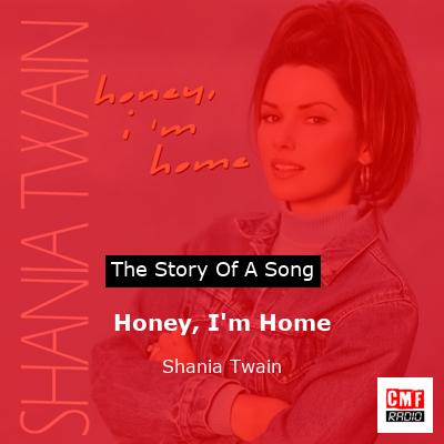 Honey, I’m Home – Shania Twain