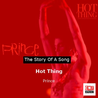 Story of the song Hot Thing - Prince