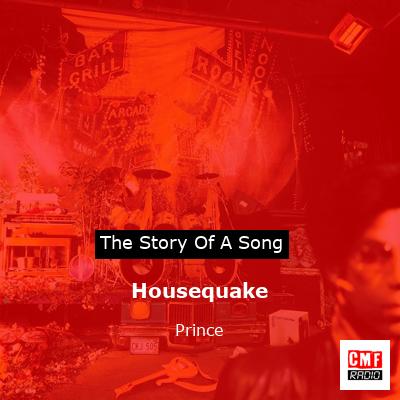 Story of the song Housequake - Prince