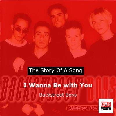 I Wanna Be with You – Backstreet Boys