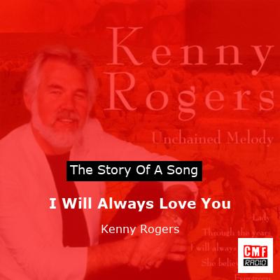 I Will Always Love You – Kenny Rogers