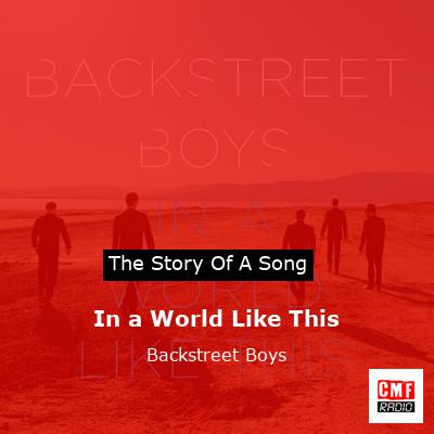 In a World Like This – Backstreet Boys