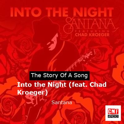 Story of the song Into the Night (feat. Chad Kroeger) - Santana