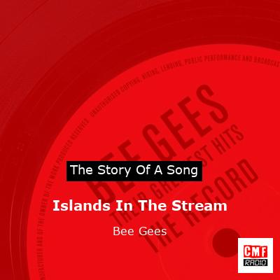 Islands In The Stream – Bee Gees