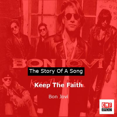 Story of the song Keep The Faith - Bon Jovi