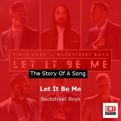 Story of the song Let It Be Me - Backstreet Boys