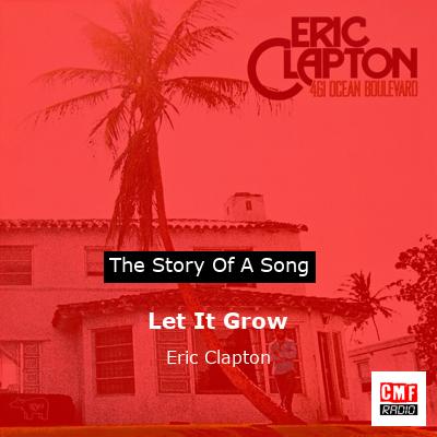 Let It Grow – Eric Clapton