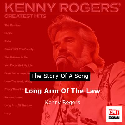 Story of the song Long Arm Of The Law - Kenny Rogers