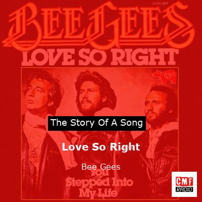 Love So Right – Bee Gees