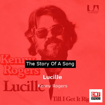 Story of the song Lucille - Kenny Rogers