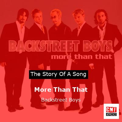 Story of the song More Than That - Backstreet Boys