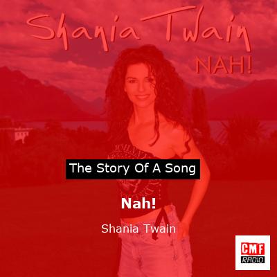 Story of the song Nah! - Shania Twain