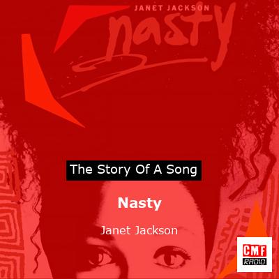 Story of the song Nasty - Janet Jackson