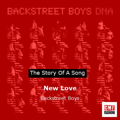 Story of the song New Love - Backstreet Boys