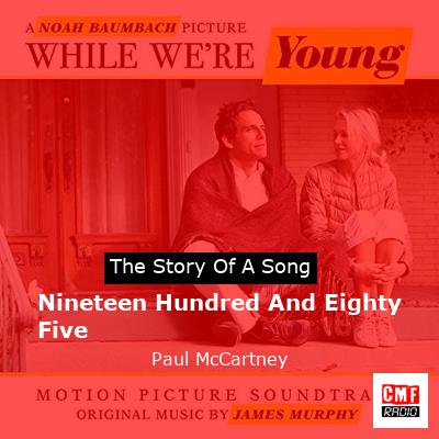 Story of the song Nineteen Hundred And Eighty Five  - Paul McCartney