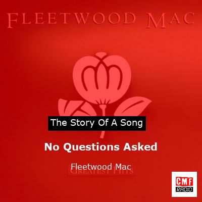 Story of the song No Questions Asked - Fleetwood Mac