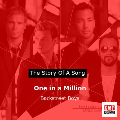 Story of the song One in a Million - Backstreet Boys