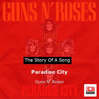 Story of the song Paradise City - Guns N' Roses