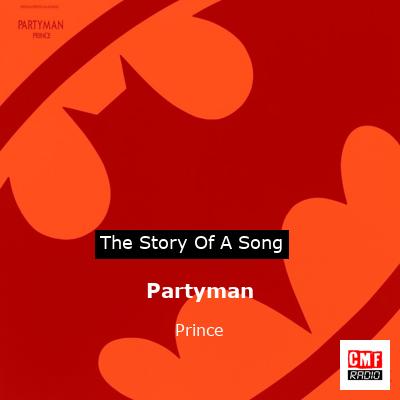 Story of the song Partyman - Prince