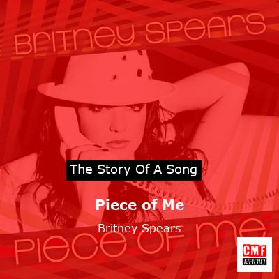 Story of the song Piece of Me - Britney Spears