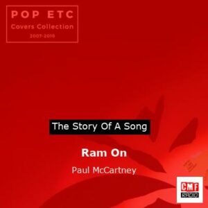 Story of the song Ram On - Paul McCartney