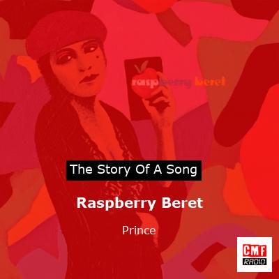 Story of the song Raspberry Beret - Prince