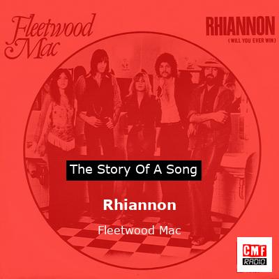 Story of the song Rhiannon - Fleetwood Mac