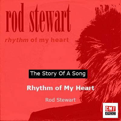 Story of the song Rhythm of My Heart - Rod Stewart