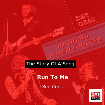Run To Me – Bee Gees