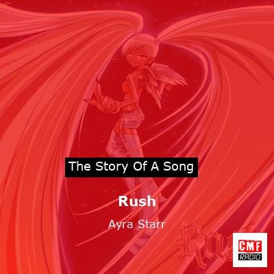 Story of the song Rush - Ayra Starr