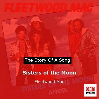 Story of the song Sisters of the Moon - Fleetwood Mac