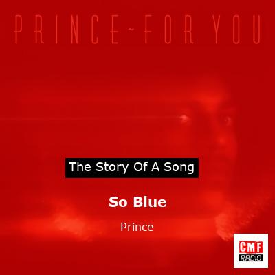 Story of the song So Blue - Prince