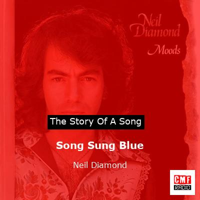Story of the song Song Sung Blue - Neil Diamond