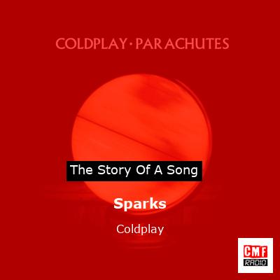 Story of the song Sparks - Coldplay