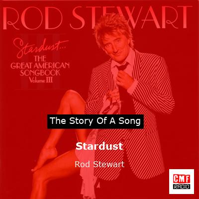 Story of the song Stardust - Rod Stewart