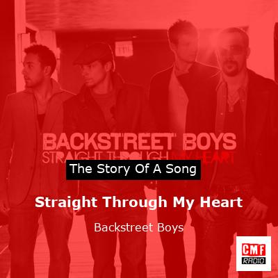 Story of the song Straight Through My Heart - Backstreet Boys